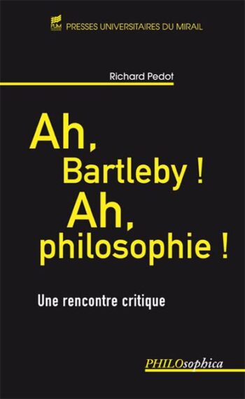 Ah, Bartleby Ah, philosophie