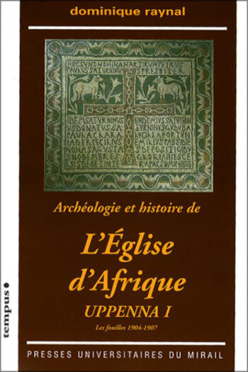 Archéologie et histoire de L’Église d’Afrique. Uppenna I