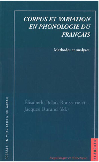 Corpus et variation en phonologie du français méthodes et analyses