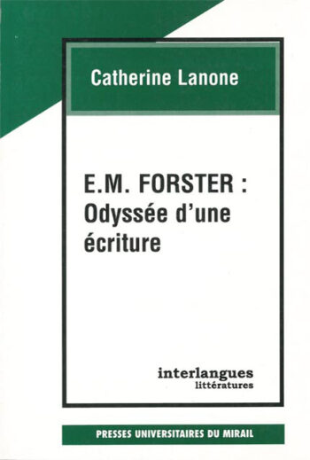 E. M. Forster odyssée d’une écriture