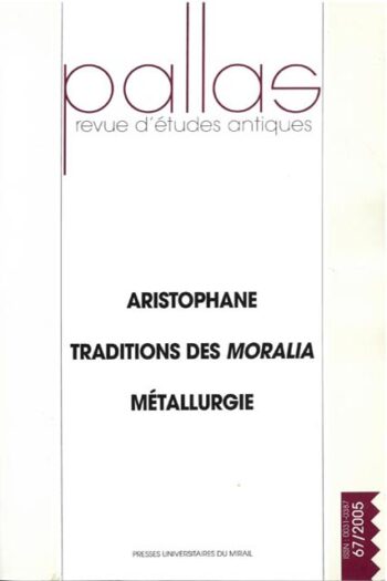 n° 67 - Aristophane Traditions des Moralia Métallurgie