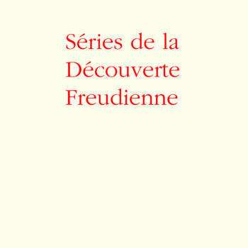 Séries de la découverte freudienne