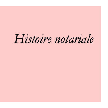 Histoire Notariale