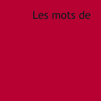 Les mots de