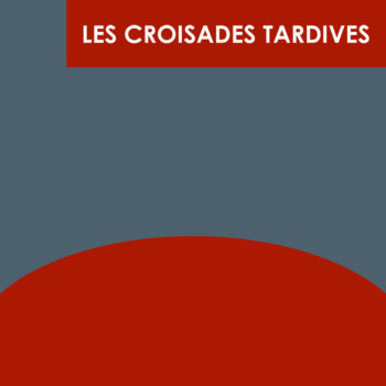 Croisades tardives
