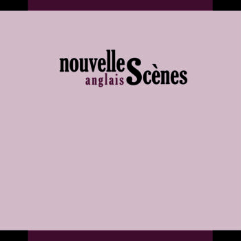 Nouvelles Scènes • anglais