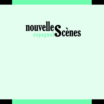 Nouvelles Scènes • espagnol