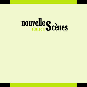 Nouvelles Scènes • italien