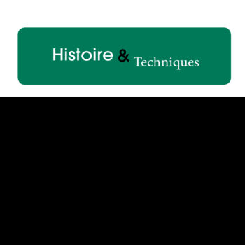 Histoire et Techniques
