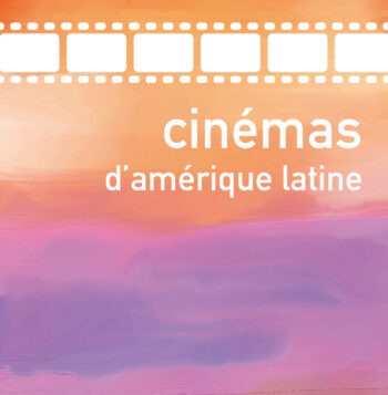 Cinémas d’Amérique latine