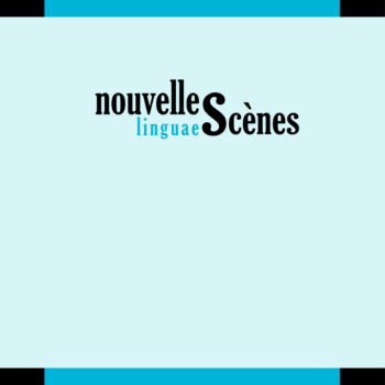 Nouvelles Scènes • Linguae