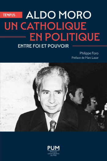 Aldo Moro, un catholique en politique