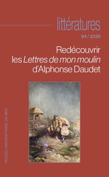 Littératures n° 94 - Redécouvrir les "Lettres de mon moulin" d’Alphonse Daudet